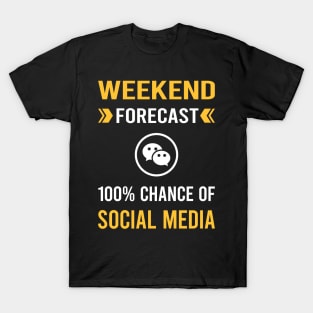 Weekend Forecast Social Media T-Shirt